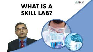 What is a skill lab? | Dr Pawanindra Lal | Medtalks