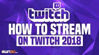 How to stream on Twitch 2019 [beginner guide]