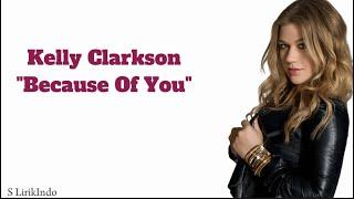 Kelly Clarkson - Because Of You ~ Lirik Terjemahan