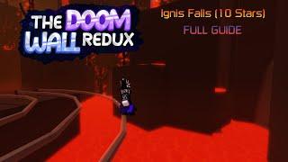 The Doom Wall: Redux | Ignis Falls FULL GUIDE