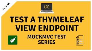 Use MockMvc to Test a Spring MVC Thymeleaf View @Controller Endpoint