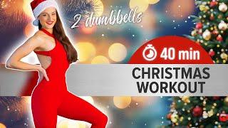  40 min CHRISTMAS workout for BEGINNERS - No repeats, 2 dumbbells, at home