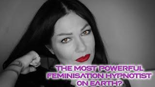 The Most Powerful Feminisation Hypnotist Hypnosis On YouTube AND It's 100% FREE