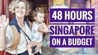 48 HOURS IN SINGAPORE ON A BUDGET - A WEEKEND IN SINGAPORE - TRAVEL WITH KIDS