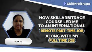 How SkillArbitrage course Led me to an International Remote Part-Time Job along with  full time job