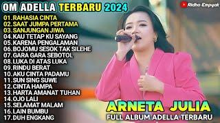 SAAT JUMPA PERTAMA - RAHASIA CINTA - LUKA DI ATAS LUKA - ARNETA JULIA FULL ALBUM ADELLA TERBARU