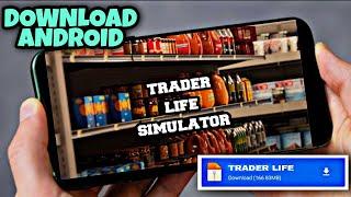 Trader life simulator game for mobile download and gameplay