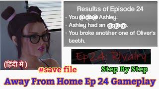 Away From Home Episode 24 Gameplay | New Girl Ashley | Explain in Hindi Step By Step