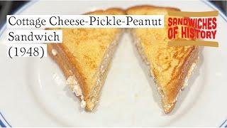 Cottage Cheese-Pickle-Peanut Sandwich (1948) on Sandwiches of History⁣