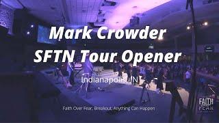 Mark Crowder SFTN Tour Opener - Indianapolis, IN