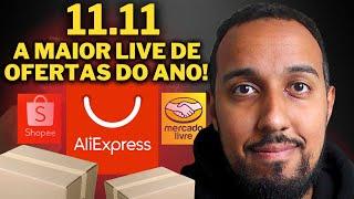 A MAIOR LIVE DE OFERTAS DO ANO 11.11 - VOCÊ NÃO SAI DESSA LIVE SEM DESCONTO!!!