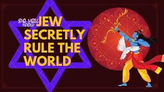 DO YOU KNOW THAT Jew Secretly Rules The World, The Myths and Realities Behind Power Dynamics