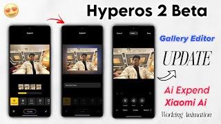 Hyperos 2 Beta Gallery Editor Update - Install Now | Enable Now Xiaomi Ai Features - Working 100% 