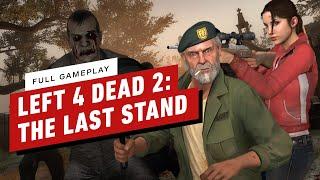 Left 4 Dead 2: The Last Stand - Full Campaign Playthrough