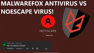 NoEscape Virus VS MalwareFox Antivirus!