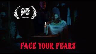 Face Your Fears (Multi-Award Winning Horror Short Film)