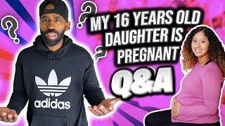 My 16 year old daughter is pregnant  Q & A | EB FAMILY