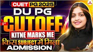 CUET PG 2025 DU PG 1ST CUTOFF KITNE MARKS ME KIS SUBJECT ME MILA ADMISSION ANCHAL MAM