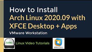 How to Install Arch Linux 2020.09 + XFCE Desktop + Apps + VMware Tools on VMware Workstation