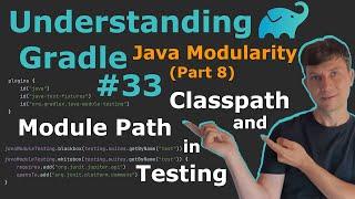 Understanding Gradle #33 – Classpath and Module Path in Testing