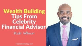 Wealth Building Tips from a Celebrity Financial Advisor {AUDIO ONLY}