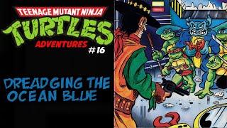 "Dreadging the Ocean Blue" | Teenage Mutant Ninja Turtles Adventures (1989) #16