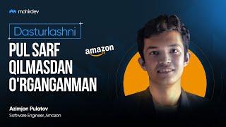 Dasturlashni endi boshlaganimda qanday o’rganar edim? | Azimjon Pulatov