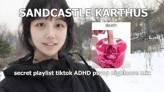 Sandcastle Karthus secret playlist tiktok ADHD psyop nightcore mix