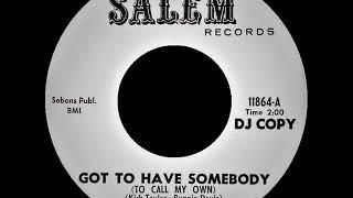 Kirk Taylor - Got To Have Somebody (To Call My Own) - SALEM 11864