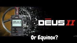 Deus II or Equinox 800?