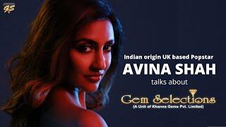 Indian Origin UK based Pop Star @AvinaShah congratulates Gem Selections