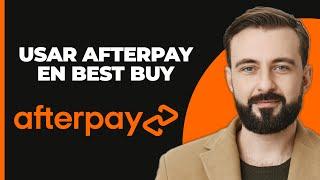 Cómo Usar Afterpay en Best Buy