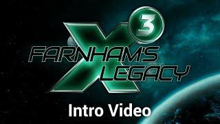 X3: Farnham's Legacy - Intro