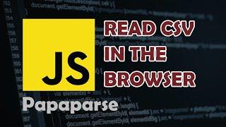 How to Read/Parse CSV File in Browser with Papaparse Javascript Library