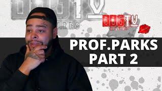 PROF.PARKS | Talks Not Using Outdated Hip Hop Terms And Mixtapes Are A Thing Of The Past (Part2)