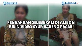 Pengakuan Selebgram di Ambon Bikin Video Syur Bareng Pacar Live di Medsos