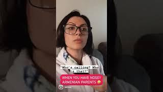When Armenian Parents Act Nosey