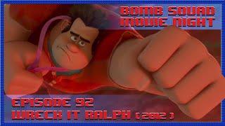 Wreck-It Ralph (2012) | Bomb Squad Movie Night #92