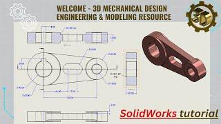  3D Modeling Practice , SolidWorks tutorial