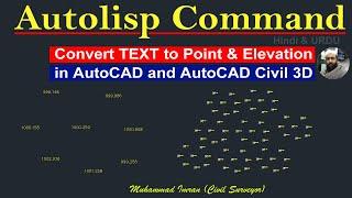 How to Convert TEXT to Points & Elevations Use Lisp | AutoLisp Command in AutoCAD & AutoCAD Civil 3D