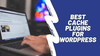 Best Cache Plugins for WordPress [TESTED]