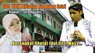 ULINNUHA || TATA CARA SHOLAT IDUL FITRI SEORANG ISTRI DAN KAUM HAWA