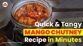 Quick & Tangy Mango Chutney Recipe | Ready in Minutes!