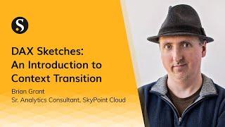 DAX Sketches w/ Brian Grant: An Intro to Context Transition