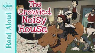 The Crowded Noisy House |  Read Aloud Stories for Kids | A story about contentment