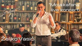 Željko Vasić - "Moja kafana" live koncert