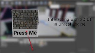 Interacting with 3D UI - Unreal Engine