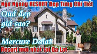 Ngất với vẻ đẹp Mercure Dalat Resort, rẻ không? giá ra sao?