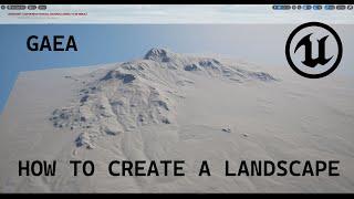 How to create a landscape in Gaea and import into UE5 - Unreal engine 5 Tutorial