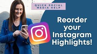 How to change the order of your Instagram Story Highlights on your Profile